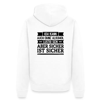Ich kann auch ohne Alkohol lustig sein - Unisex Premium Bio Zip Hoodie - Weiß - Hinten - Thijin (182cm)