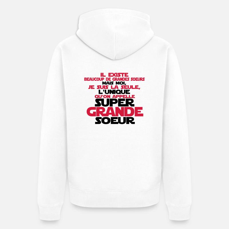 super grande soeur la seule - Veste à capuche bio Premium Unisexe - blanc
