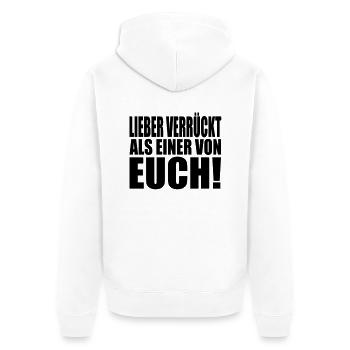 rather crazy than any of you - Unisex Premium Organic Zip Hoodie - white - Back - Thijin (182cm)