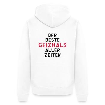Geizhals - Geizkrägin - Geiz - Geizig - Geld - Unisex Premium Bio Zip Hoodie - Weiß - Hinten - Thijin (182cm)