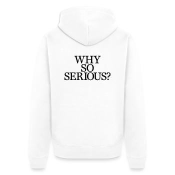 Why So Serious? - Veste à capuche bio Premium Unisexe - blanc - Dos - Thijin (182cm)