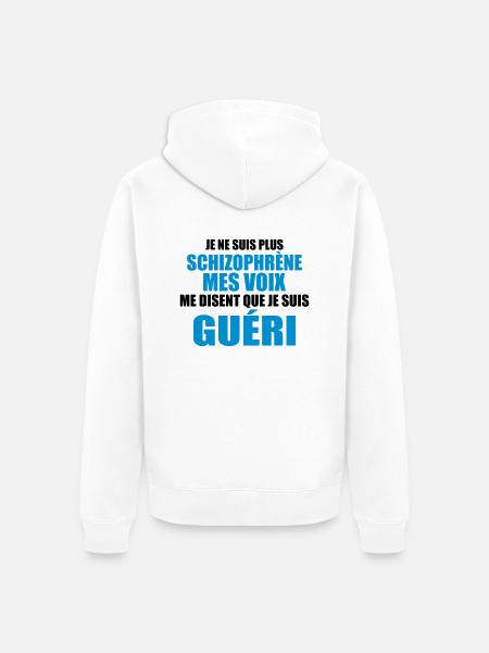 je ne suis plus schizophrène mes voix me disent - Veste à capuche bio Premium Unisexe - blanc