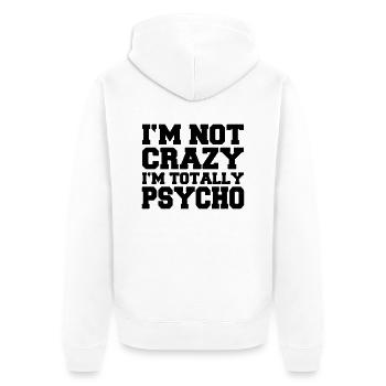 I'm not crazy, I'm totally Psycho - Veste à capuche bio Premium Unisexe - blanc - Dos - Thijin (182cm)