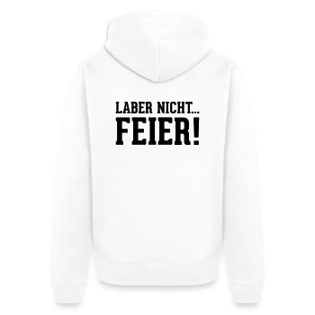 laber nicht... Feier! - Unisex Premium Bio Zip Hoodie - Weiß - Hinten - Thijin (182cm)
