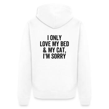 I Only Love My Bed and My Cat I'm Sorry - Unisex Premium Organic Zip Hoodie - white - Back - Thijin (182cm)