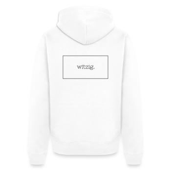 Witzig. - Unisex Premium Bio Zip Hoodie - Weiß - Hinten - Thijin (182cm)