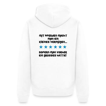 Mit Pferden macht man ein kleines Vermögen - Unisex Premium Bio Zip Hoodie - Weiß - Hinten - Thijin (182cm)