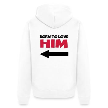 Born to love him - Veste à capuche bio Premium Unisexe - blanc - Dos - Thijin (182cm)