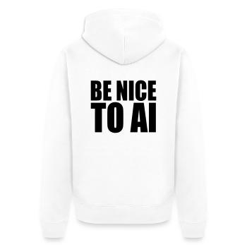 BE NICE TO AI - Unisex Premium Bio Zip Hoodie - Weiß - Hinten - Thijin (182cm)
