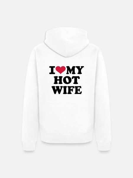 I love my hot wife - Uniseks Premium bio ziphoodie - wit