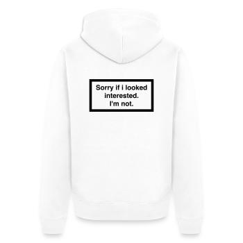 SORRY IF I LOOKED INTERESTED. I'M NOT. - Unisex Premium Bio Zip Hoodie - Weiß - Hinten - Thijin (182cm)