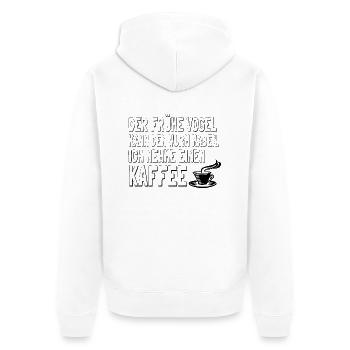 Der frühe Vogel kann den Wurm haben Ich nehme ei.. - Unisex Premium Bio Zip Hoodie - Weiß - Hinten - Thijin (182cm)