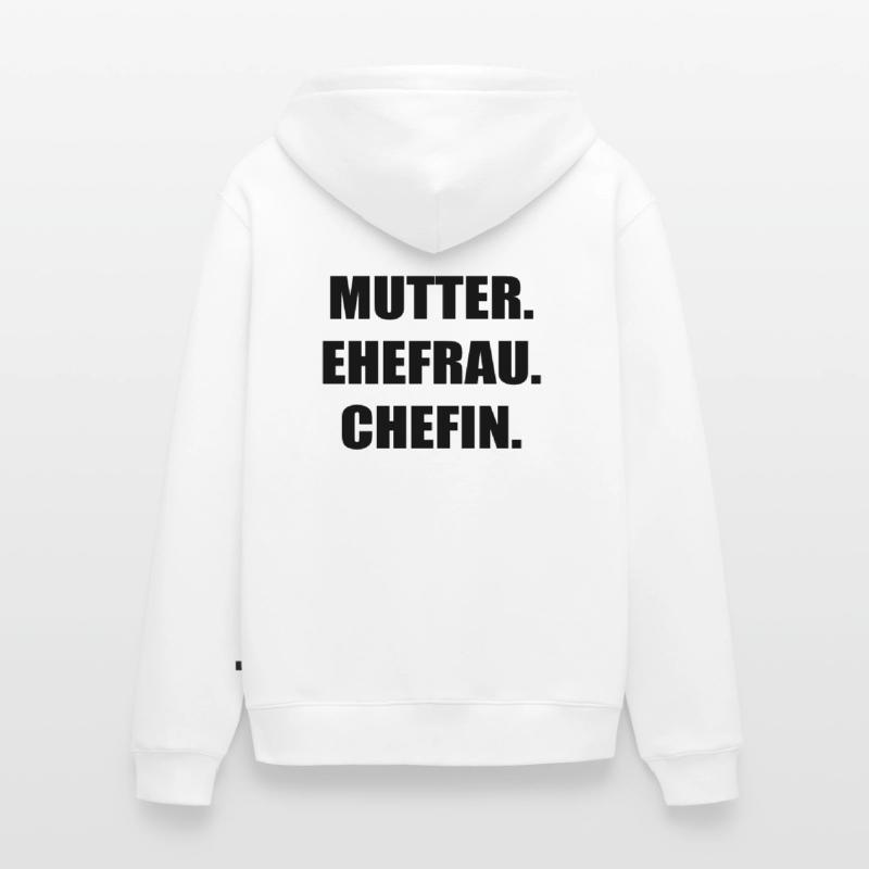 Mutter Ehefrau Chefin Unisex Premium Bio Zip Hoodie