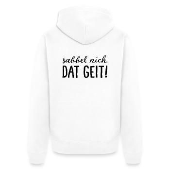 Sabbel nich, dat geit! - Unisex Premium Organic Zip Hoodie - white - Back - Thijin (182cm)