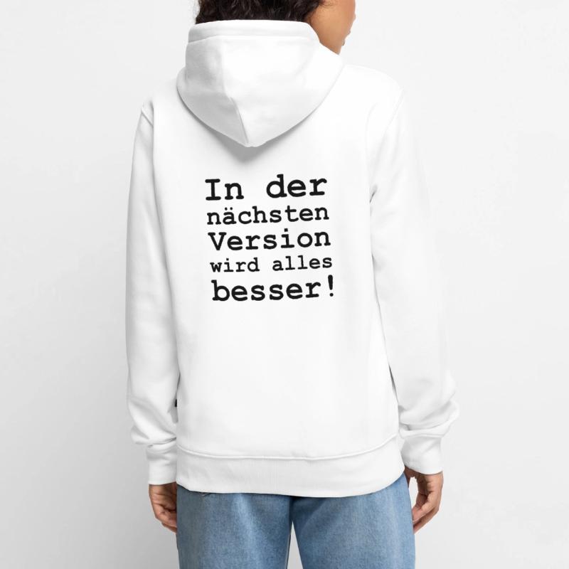 in der nächsten Version wird alles besser Unisex Premium Bio Zip Hoodie