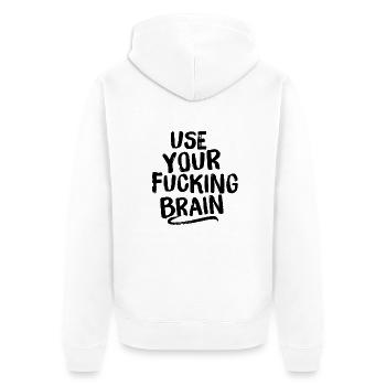 Use Your Fucking Brain - black - Unisex Premium Bio Zip Hoodie - Weiß - Hinten - Thijin (182cm)