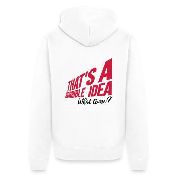 Thats a horrible Idea - Unisex Premium Organic Zip Hoodie - white - Back - Thijin (182cm)