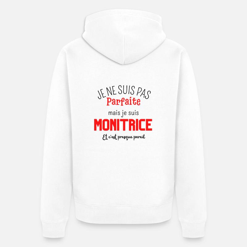 Pas parfaite mais monitrice - Veste à capuche bio Premium Unisexe - blanc