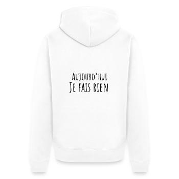 Today I Don't Do Anything - Funny Gift Idea - Unisex Premium Organic Zip Hoodie - white - Back - Thijin (182cm)