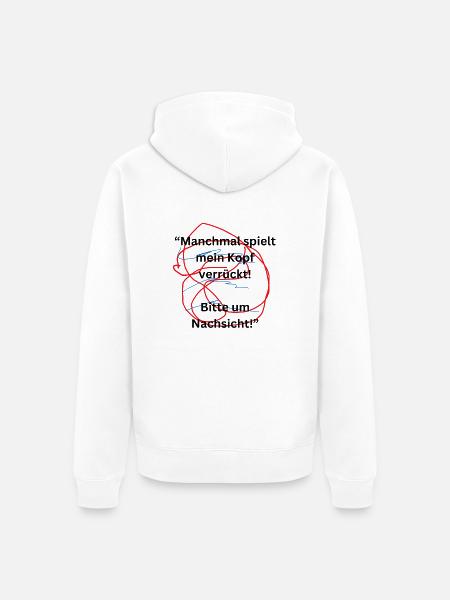 Manchmal spielt mein Kopf verrückt 6 - Unisex Premium Bio Zip Hoodie - Weiß