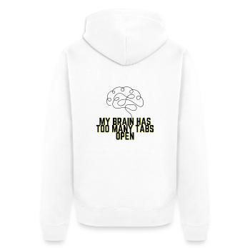 My Brain Has Too Many Tabs Open - Funny Quote - Unisex Premium Organic Zip Hoodie - white - Back - Thijin (182cm)