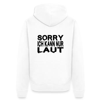SORRY ICH KANN NUR LAUT - Unisex Premium Bio Zip Hoodie - Weiß - Hinten - Thijin (182cm)