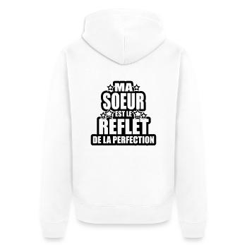 ma soeur est le reflet de la perfection - Veste à capuche bio Premium Unisexe - blanc - Dos - Thijin (182cm)