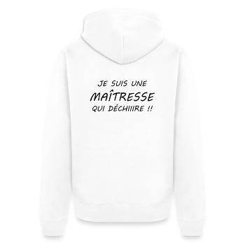Je suis une maîtresse qui déchiiire !! - Veste à capuche bio Premium Unisexe - blanc - Dos - Thijin (182cm)