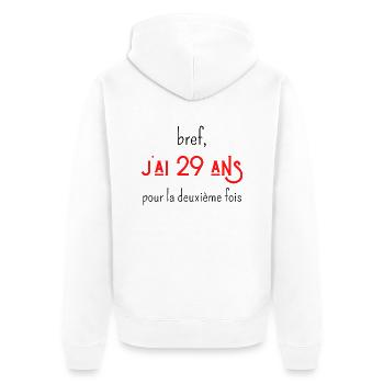 bref j'ai un 29 ans pour la deuxième fois - Veste à capuche bio Premium Unisexe - blanc - Dos - Thijin (182cm)