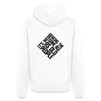 being old people age - Unisex Premium Organic Zip Hoodie - white - Back - Thijin (182cm)
