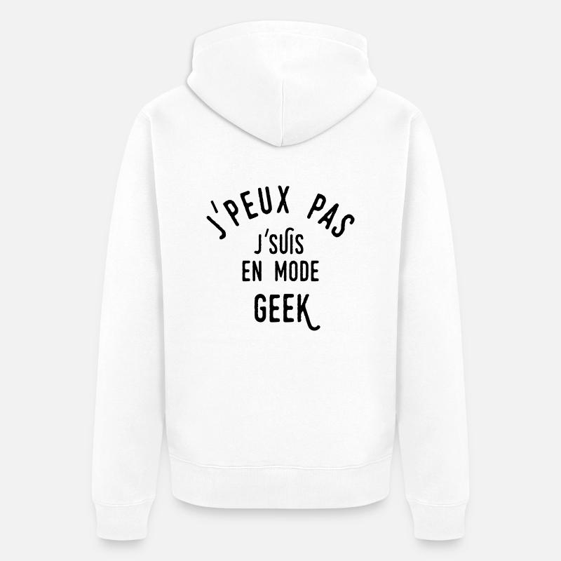 j'peux pas j'suis en mode geek - Veste à capuche bio Premium Unisexe - blanc