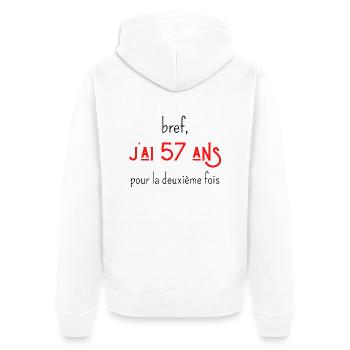 bref j'ai un 57 ans pour la deuxième fois - Veste à capuche bio Premium Unisexe - blanc - Dos - Thijin (182cm)