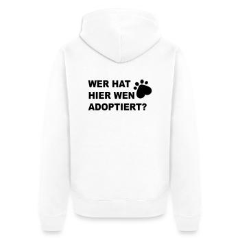 Wer hat hier wen adoptiert? - Unisex Premium Bio Zip Hoodie - Weiß - Hinten - Thijin (182cm)