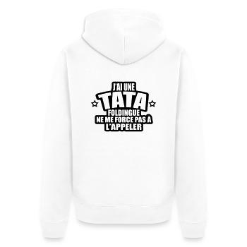 j'ai une tata foldingue ne me force pas à l'appele - Veste à capuche bio Premium Unisexe - blanc - Dos - Thijin (182cm)