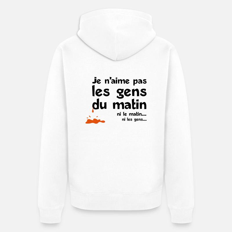 aime pas les gens matin - Veste à capuche bio Premium Unisexe - blanc