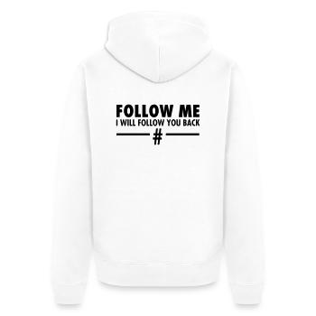 Follow Me - I Will Follow You Back - Unisex Premium Bio Zip Hoodie - Weiß - Hinten - Thijin (182cm)