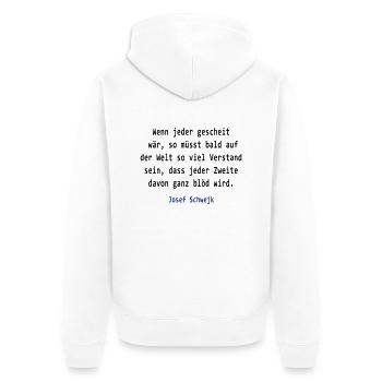Josef Svejk - If everyone would clever - Unisex Premium Organic Zip Hoodie - white - Back - Thijin (182cm)
