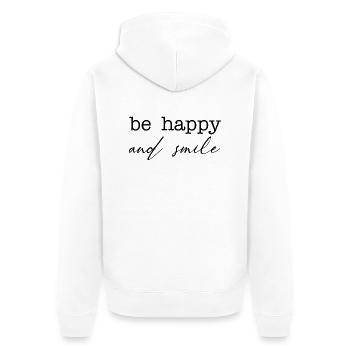 be happy and smile Spruch Inspiration Schrift - Veste à capuche bio Premium Unisexe - blanc - Dos - Thijin (182cm)