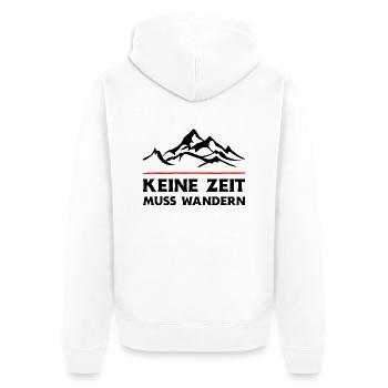 Keine Zeit Muss Wandern. Wanderung Wandern Design - Unisex Premium Bio Zip Hoodie - Weiß - Hinten - Thijin (182cm)