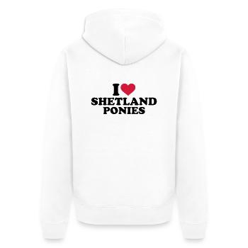I love Shetland Ponies - Unisex Premium Organic Zip Hoodie - white - Back - Thijin (182cm)