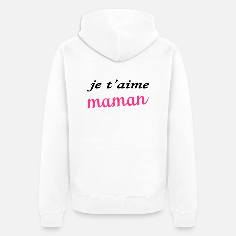 Je t'aime maman - Veste à capuche bio Premium Unisexe - blanc