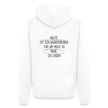 heute ist ein wunderbarer tag ummichinruhezulassen - Unisex Premium Bio Zip Hoodie - Weiß - Hinten - Thijin (182cm)