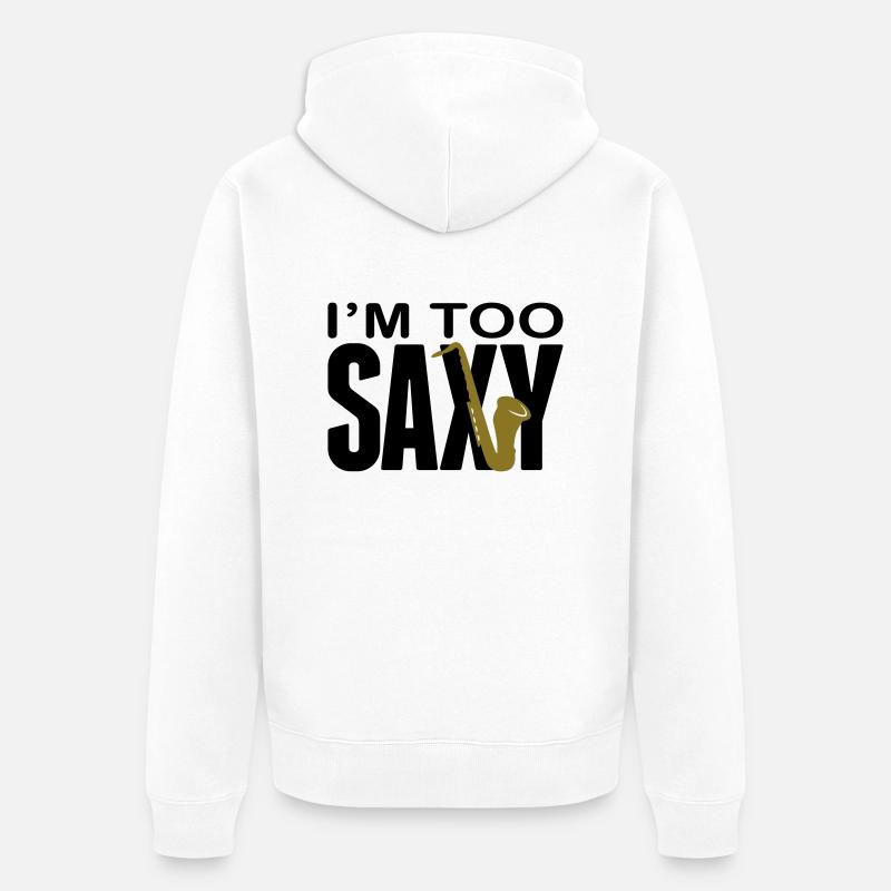 I'm too Saxy - Veste à capuche bio Premium Unisexe - blanc