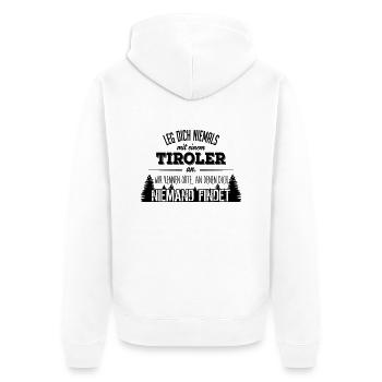 Leg dich niemals mit einem Tiroler an - Unisex Premium Bio Zip Hoodie - Weiß - Hinten - Thijin (182cm)