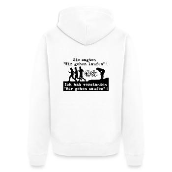 Sie sagten Wir gehen laufen ... - Unisex Premium Bio Zip Hoodie - Weiß - Hinten - Thijin (182cm)