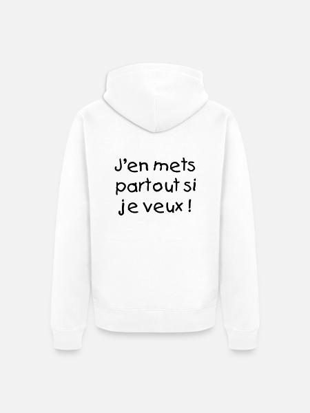 Je m'en mets partout - Veste à capuche bio Premium Unisexe - blanc