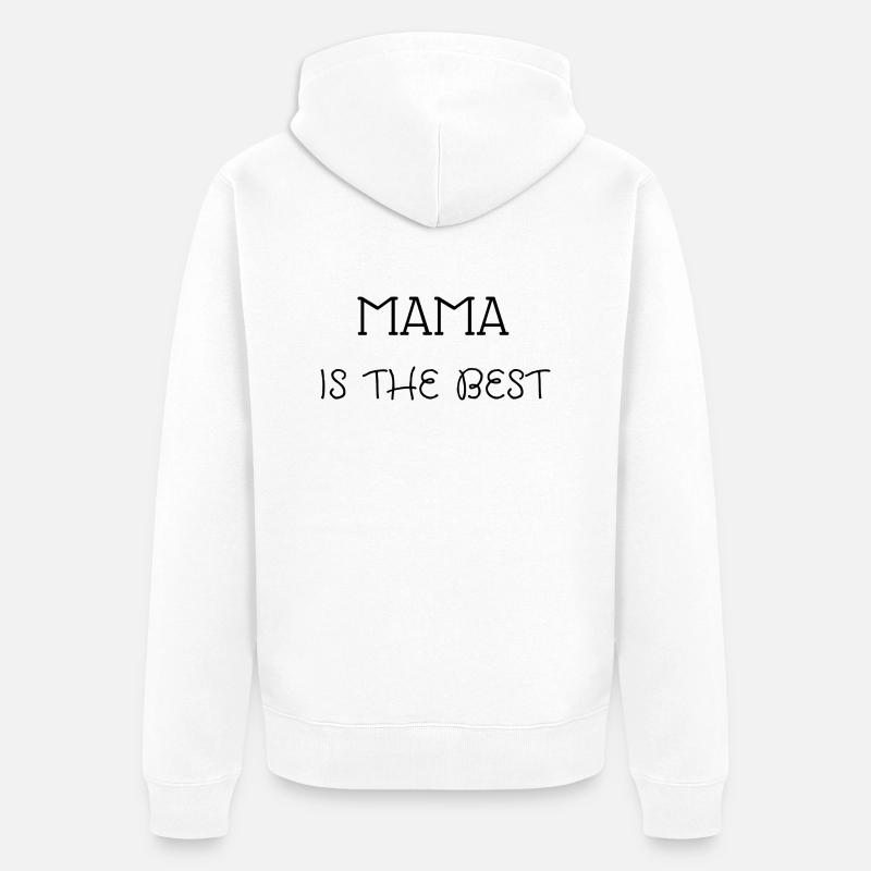 MAMA EST LE MEILLEUR - Veste à capuche bio Premium Unisexe - blanc