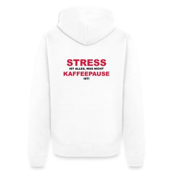 Stress ist alles, was nicht Kaffeepause ist! - Unisex Premium Bio Zip Hoodie - Weiß - Hinten - Thijin (182cm)