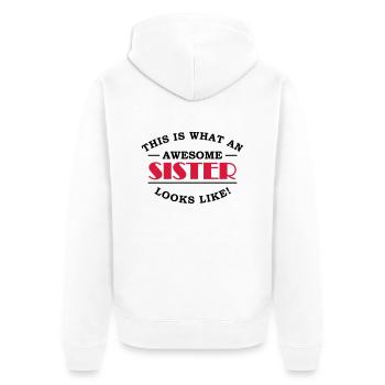 This is what an awesome sister looks like - Unisex Premium Bio Zip Hoodie - Weiß - Hinten - Thijin (182cm)