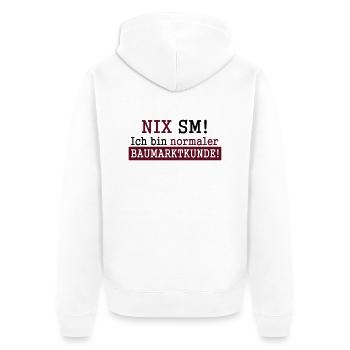 Nix SM! Ich bin normaler Baumarktkunde - Unisex Premium Bio Zip Hoodie - Weiß - Hinten - Thijin (182cm)